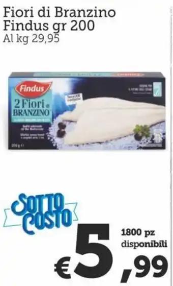 MAX Supermercati Findus Fiori Di Branzino gr 200 offerta