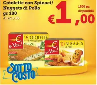 MAX Supermercati Cotolette con Spinaci/Nuggets di Pollo gr 180 offerta