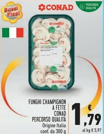 Conad Conad Funghi Champignon A Fette Percorso Qualita offerta