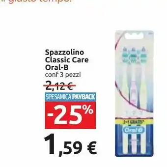 Carrefour Market Spazzolino da denti classic care oral b offerta