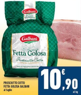 Conad Galbani Prosciutto Cotto Fetta Golosa offerta