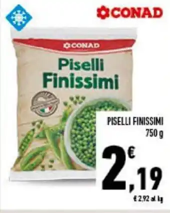 Conad Piselli Finissimi 750 g offerta
