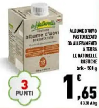 Conad Albume o Uovo pastorizzato da allevamento a terra le naturelle rustiche 500 g offerta