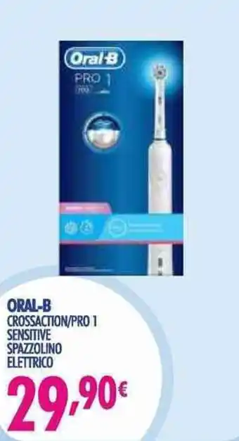 Acqua & Sapone Oral-B Crossaction/Pro 1 sensitive spazzolino elettrico offerta