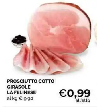 La Felinese Prosciutto cotto girasole