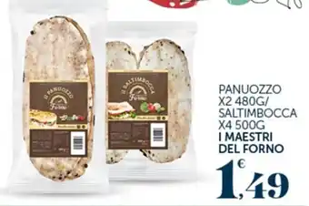 I Maestri del Forno Panuozzo x2 480 g/saltimbocca x4 500 g