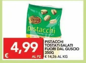 TuoDi Pistacchi tostati-salati fuori dal guscio 350 g offerta