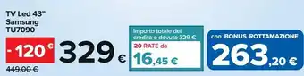 Carrefour Iper Tv led 43'' samsung tu7090 offerta