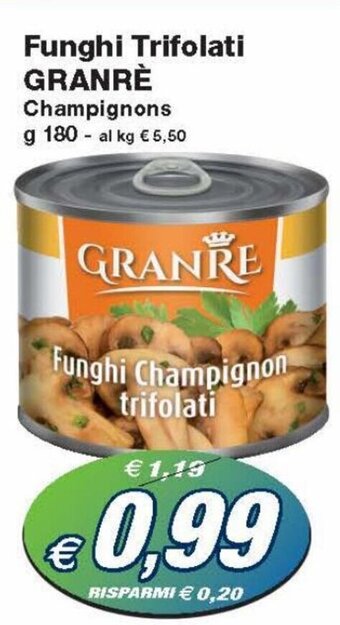 Prix Quality Granrè Funghi Trifolati Champignons 180 g offerta