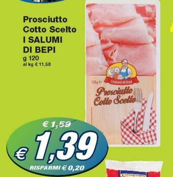 Prix Quality I Salumi di Bepi Prosciutto Cotto Scelto 120 g offerta