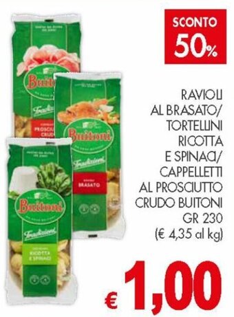 Ravioli al Brasato/Tortellini Ricotta e Spinaci/Cappelletti al Prosciutto Crudo Buitoni gr 230