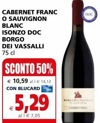 Il Gigante Cabernet franc o sauvignon blanc isonzo doc borgo dei vassalli offerta