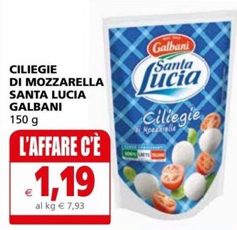 Il Gigante Ciliegie di mozzarella santa lucia galbani offerta