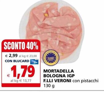 Il Gigante Mortadella bologna igp f.lli veroni offerta