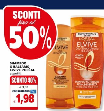 Il Gigante Shampoo o balsamo elvive l'oreal offerta