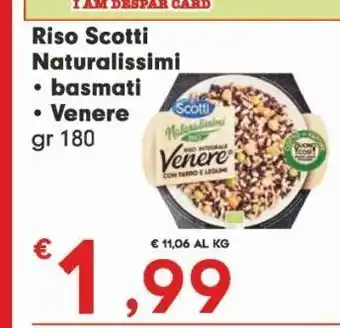 Despar Riso scotti naturalissimi * basmati * venere gr 180 offerta
