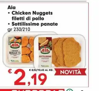 Eurospar Aia chicken nuggets filetti di pollo , sottilissime panati g 230/210 offerta