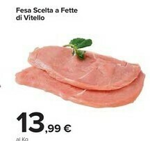 Carrefour Market Fesa Scelta A Fette Di Vitello offerta