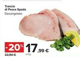 Carrefour Market Trancio Di Pesce Spada Decongelato offerta