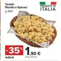 Carrefour Tortelli Ricotta E Spinaci offerta