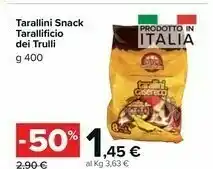 Carrefour Market Tarallini Snack Tarallificio Dei Trulli offerta