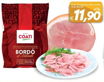 Iper Super Conveniente Coati Prosciutto cotto scelto Gran Bordó offerta