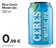 Carrefour Market Ceres Birra Mosaic Ipa offerta