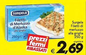 Iper Super Conveniente Surgela Filetti di merluzzo alla griglia 250 g offerta