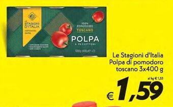 Iper Super Conveniente Le Stagioni d'Italia Polpa di pomodoro toscano 3x400 g offerta
