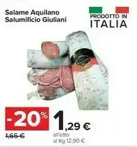 Carrefour Market Salumificio Gluliani Salame Aquilano offerta