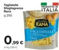 Carrefour Market Rana Tagliatelle Sfogliagrezza offerta