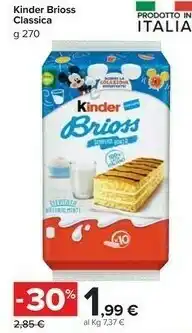 Carrefour Kinder Brioss Classica offerta