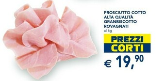 Esselunga Rovagnati Prosciutto Cotto Alta Qualità Granbiscotto offerta