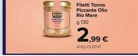 Carrefour Market Rio Mare Filetti Tonno Piccante Olio offerta