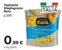 Carrefour Market Rana Tagliatelle 250 G(ml) offerta
