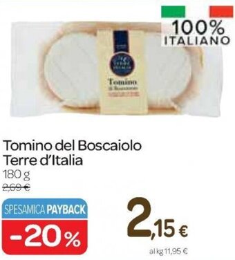 Carrefour Express Tomino del Boscaiolo Terre d'Italia 180 g offerta