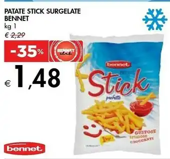 Bennet Bennet Patate Stick Surgelate 1000 G offerta