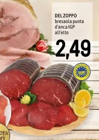 Famila Del Zoppo bresaola punta d'anca IGP all'etto offerta