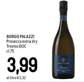 Famila Borgo Palazzi Prosecco extra dry Treviso DOC 75 cl offerta