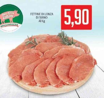 Supermercati Piccolo Fettine Di Lonza Di Suino offerta