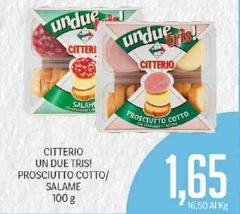 Supermercati Piccolo Citterio Un Due Tris! Prosciutto Cotto/Salame 100 g offerta