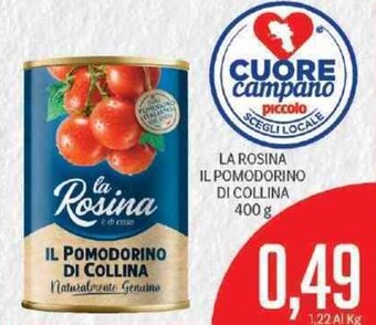 Supermercati Piccolo La Rosina IL Pomodorino Di Collina 400 g offerta