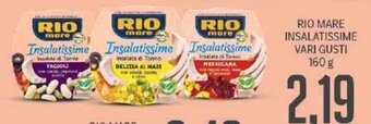 Supermercati Piccolo Rio Mare Insalatissime Vari Gusti 160 g offerta