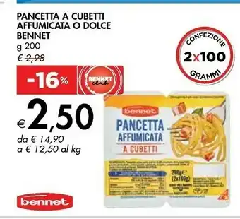 Bennet Bennet Pancetta A Cubetti Affumicata O Dolce 200 G offerta