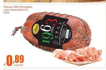Elite Felsineo 1963 Mortadella con e senza pistacchi l'etto offerta