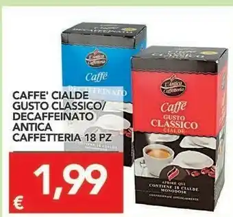 TuoDi L'antica caffetteria Caffe Cialde Gusto Classico / Decaffeinato 18 Pz offerta