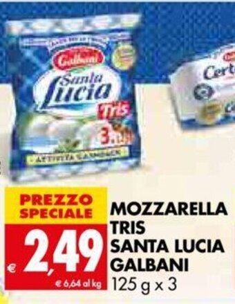 Tigros Mozzarella Tris Santa Lucia Galbani 125 g x 3 offerta