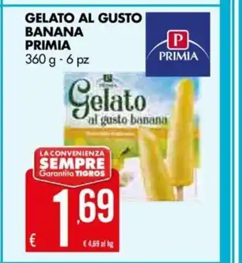 Tigros Gelato Al Gusto Banana Primia 360 g - 6 pz offerta