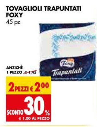 Tigros Foxy Tovaglioli Trapuntati 45 pz 1 pezzo offerta