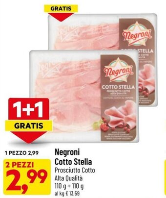 DPiù Negroni Cotto Stella Prosciutto Cotto Alta Qualità 110 g + 110 g offerta